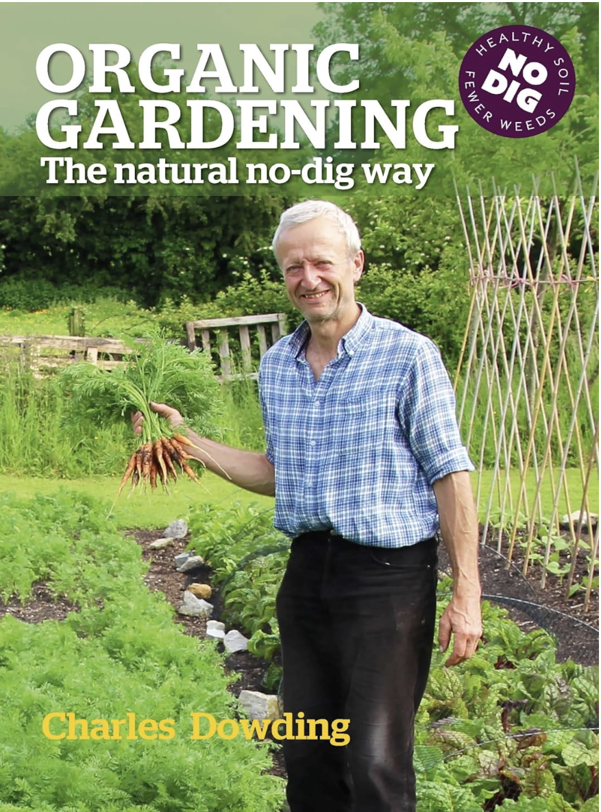 Charles Dowding Organic No-Dig Book