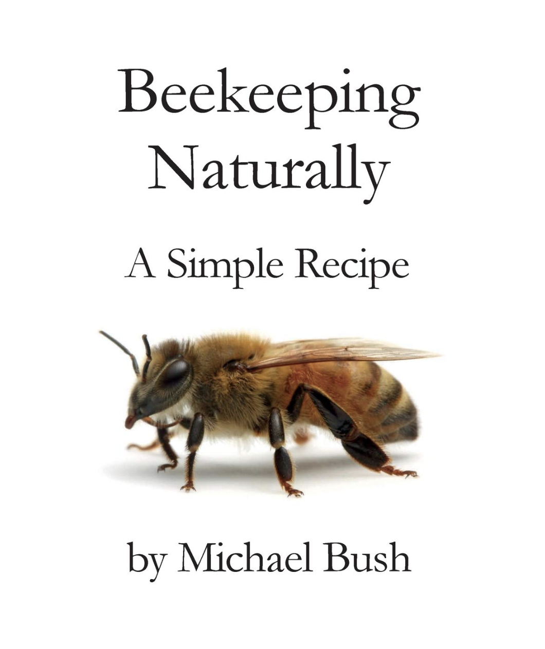 Michael Bush , Beekeeping Naturally